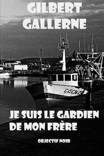 Je suis le gardien de mon frère