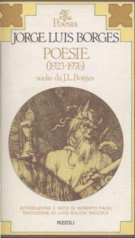 Poesie (1923-1976)  scelte da Jorge Luis Borges