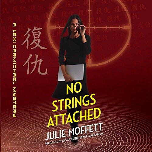 No Strings Attached Lib/E: A Lexi Carmichael Mystery