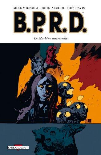 B.P.R.D., Tome 6: La Machine universelle