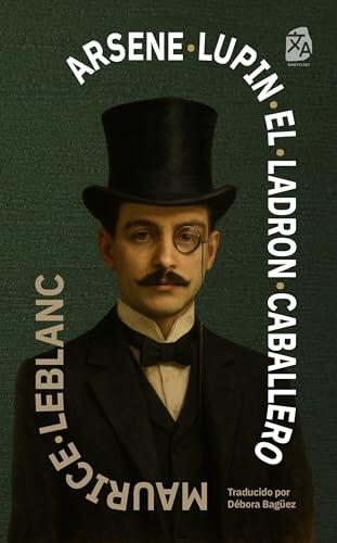 Arsène Lupin, el ladrón caballero: Nueva traducción al español