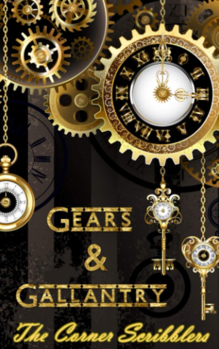 Gears & Gallantry: A Corner Scribblers flash collection w/ guest author, Michael J. Allen