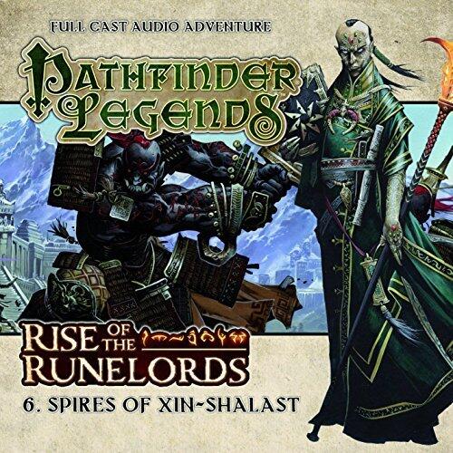 Rise of the Runelords: Spires of Xin-Shalast (Pathfinder Legends) by Cavan Scott