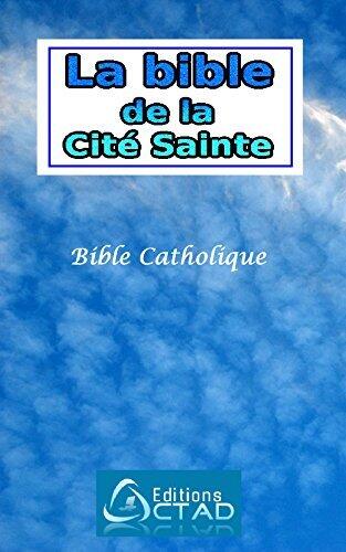 La bible de la Cité Sainte