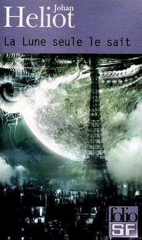 La Lune seule le sait