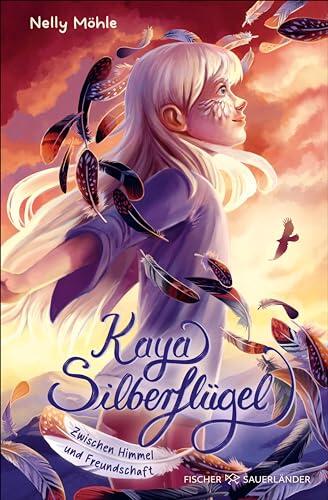 Kaya Silberflügel (Zwischen Himmel und Freundschaft): Magische Kinderbuchreihe ab 9 Jahren