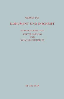 Monument Und Inschrift: Gesammelte Aufs Tze Zur Senatorischen Repr Sentation in Der Kaiserzeit (Beitr GE Zur Altertumskunde)