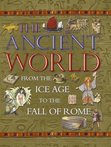 The Kingfisher Book of the Ancient World (Kingfisher Book of)