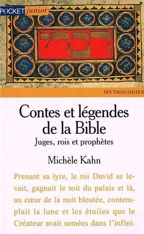 Contes et légendes de la Bible : Juges, rois et prophètes