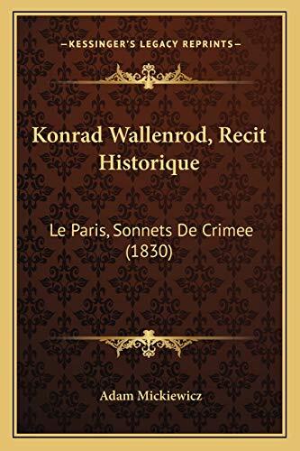 Konrad Wallenrod, Recit Historique: Le Paris, Sonnets De Crimee (1830)
