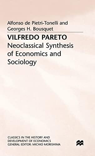 Vilfredo Pareto: Neoclassical Synthesis of Economics and Sociology
