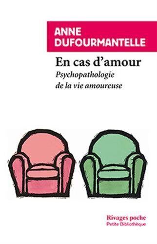 En cas d'amour: Psychopathologie de la vie amoureuse
