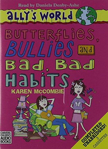 Butterflies, Bullies and Bad Bad Habits