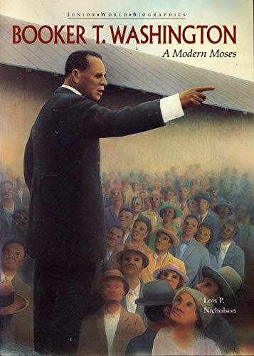 Booker T. Washington (Educator/Activist: A Modern Moses)