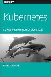 Kubernetes: Scheduling the Future at Cloud Scale