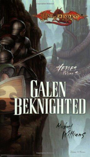 Galen Beknighted: Heroes, Book 6