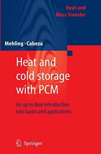 Heat and Cold Storage with PCM: An Up-to-Date Introduction into Basics and Applications (Heat and Mass Transfer)