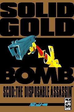 Scud: The Disposable Assassin Vol. 3 - Solid Gold Bomb