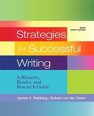 Strategies for Successful Writing: A Rhetoric, Reader and Research Guide, Brief Edition