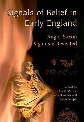 Signals of Belief in Early England: Anglo Saxon Paganism Revisited