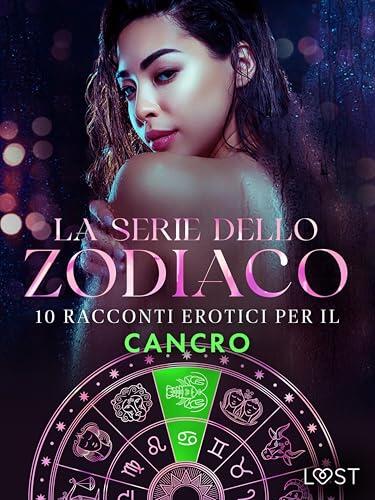 La serie dello Zodiaco: 10 racconti erotici per il Cancro