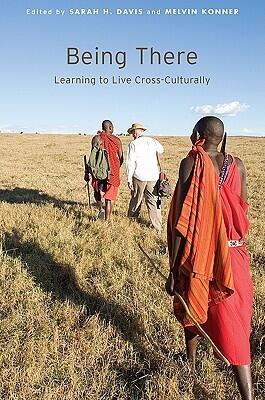 Being There: Learning to Live Cross-Culturally