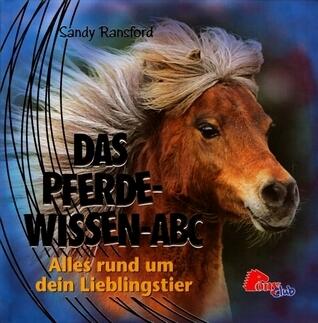 Das Pferdewissen-ABC: Alles rund um dein Lieblingstier