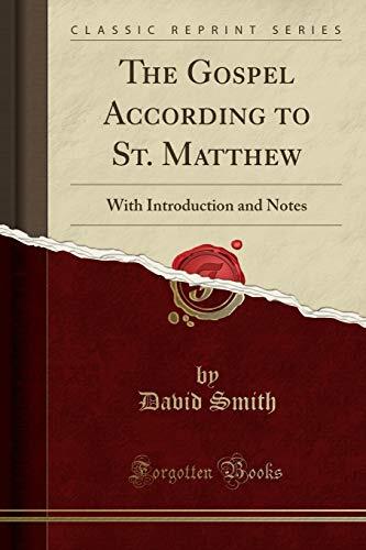 The Gospel According to St. Matthew: With Introduction and Notes