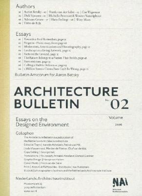 Architecture Bulletin 02: Essays on the Designed Environment