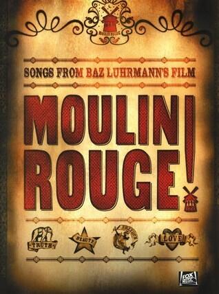 Moulin Rouge: For Piano, Voice and Guitar