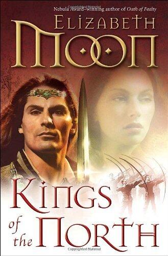 Elizabeth Moon'sKings of the North (The Deed of Paksenarrion) [Hardcover]2011
