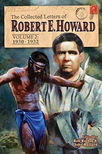 The Collected Letters of Robert E. Howard (Volume 2): 1930-1932