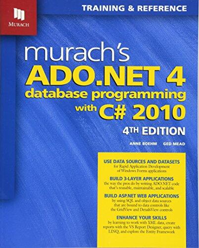 Murach's ADO.NET 4 Database Programming with C# 2010