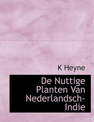De Nuttige Planten Van Nederlandsch-Indie