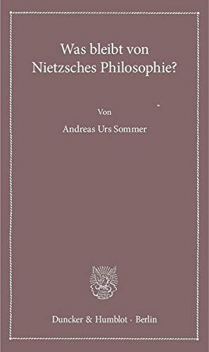 Was Bleibt Von Nietzsches Philosophie? (Lectiones Inaugurales)