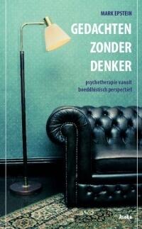 Gedachten zonder denker: Psychotherapie vanuit boeddhistisch perspectief