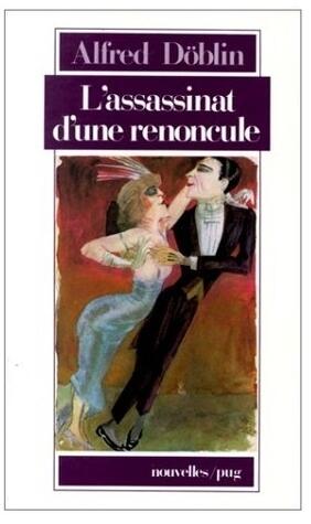 L'assassinat d'une renoncule: "nouvelles et autres recits"