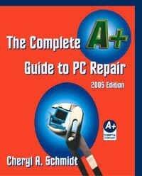 Complete A+ Guide to PC Repair