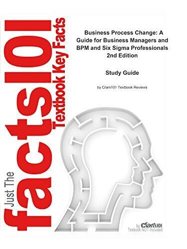 Business Process Change: A Guide for Business Managers and BPM and Six Sigma Professionals