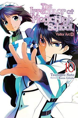 The Irregular at Magic High School (Volume 10): Visitor Arc, Part II