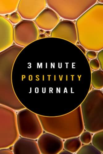 Daily 3 Minute Positivity Journal - Golden Oil Cover - 50 Pages