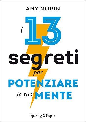 13 segreti per potenziare la tua mente