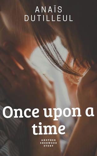 Another Sherwood Story : Once upon a time