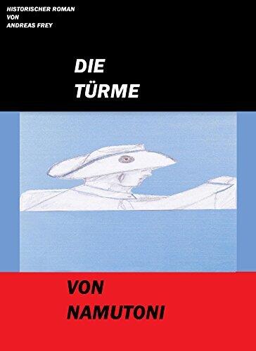 Die Türme von Namutoni: Historischer Roman (Südwestern 3)