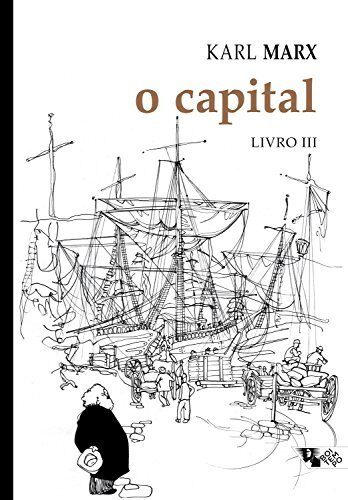 O capital - Livro 3: Crítica da economia política. Livro 3: O processo de circulação do capital (Coleção Marx e Engels)