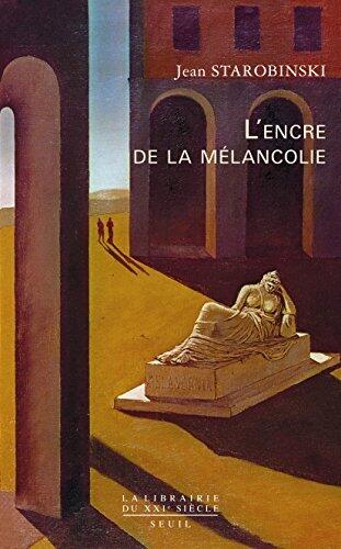 L'Encre de la mélancolie (LIB DU .XXI. S.)