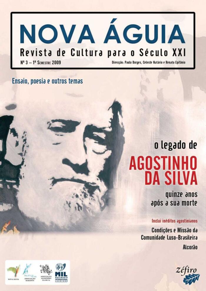 Nova Águia Nº 3: O Legado de Agostinho da Silva Quinze Anos Após a Sua Morte
