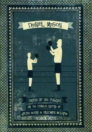Picador Shots - 'Death of the Pugilist, or The Famous Battle of Jacob Burke and Blindman McGraw'