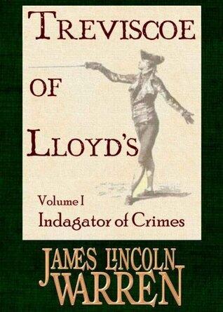 Treviscoe of Lloyd's Volume I: Indagator of Crimes
