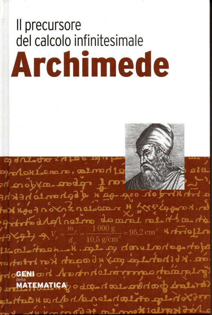 Il precursore del calcolo infinitesimale: Archimede
